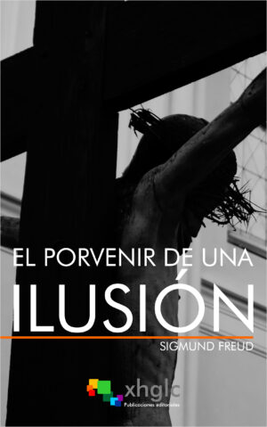 El porvenir de una ilusión (Sigmund Freud)