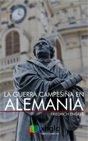La guerra campesina en Alemania (Friedrich Engels)