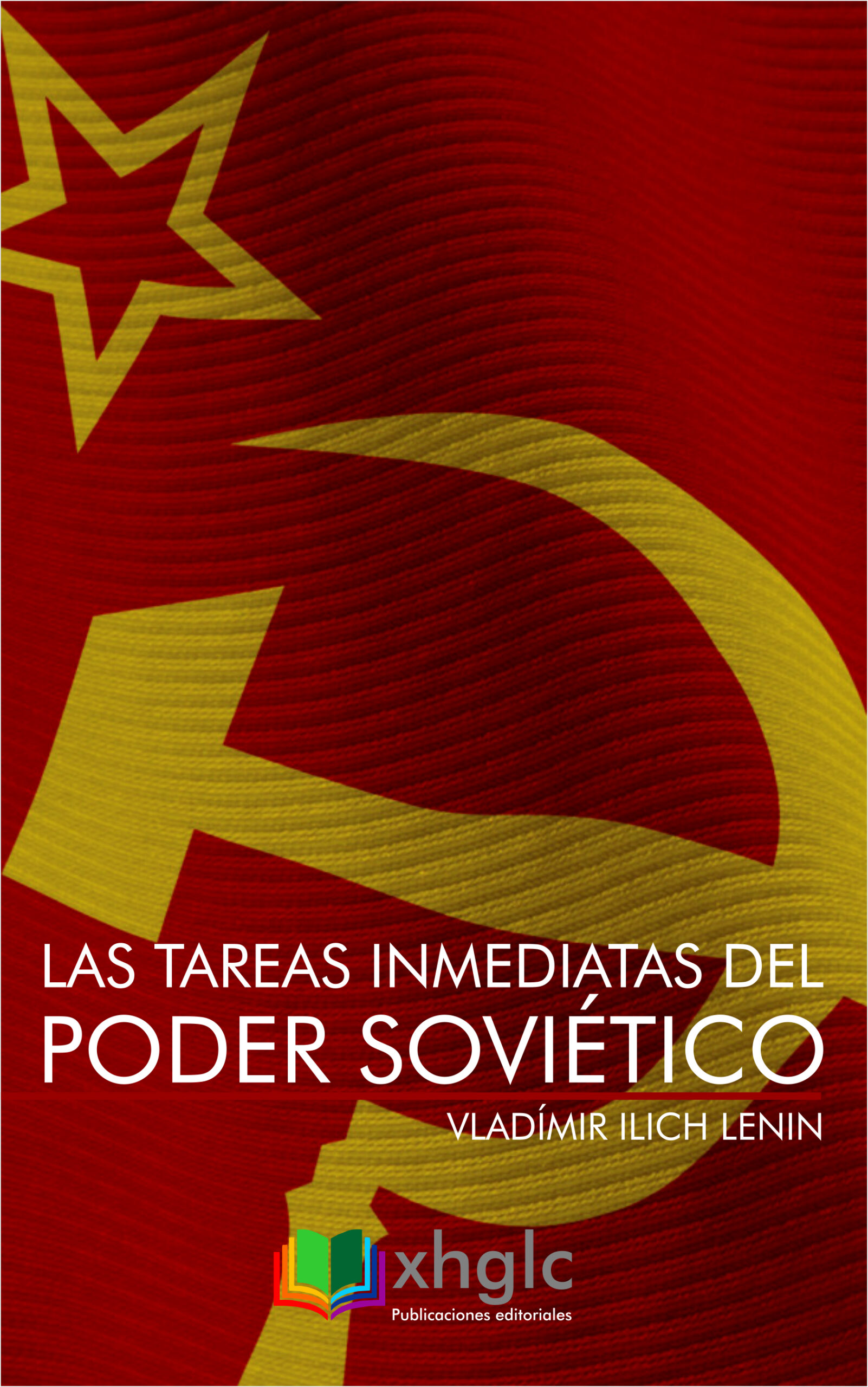 Las tareas inmediatas del Poder Soviético (Vladímir Ilich Lenin)