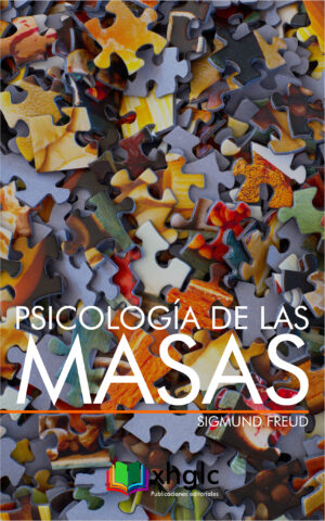 Psicología de las masas y análisis del Yo (Sigmund Freud)