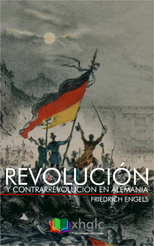 Revolución y contrarrevolución en Alemania (Friedrich Engels)