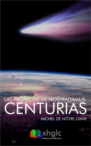 Centurias: Las profecias de Nostradamus (Michel de Nôtre-Dame)