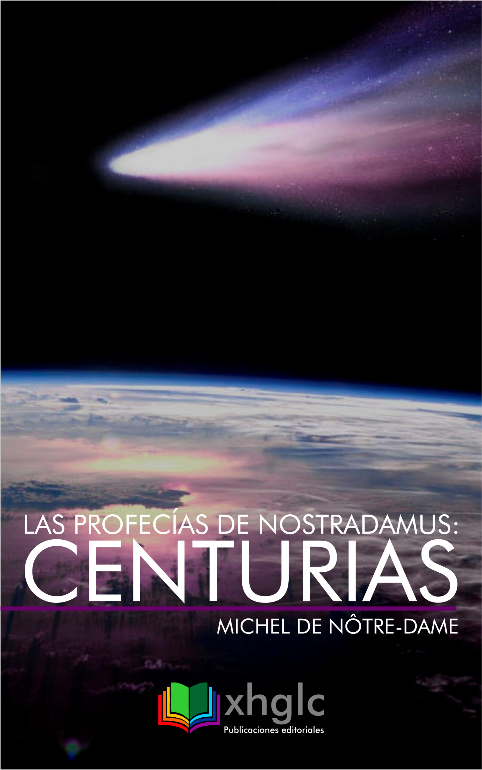 Centurias: Las profecias de Nostradamus (Michel de Nôtre-Dame)