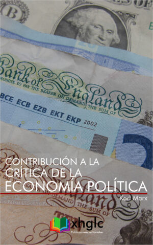 Contribución a la crítica de la Economía Política (Karl Marx)