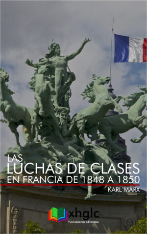 Las luchas de clases en Francia de 1848 a 1850 (Karl Marx)