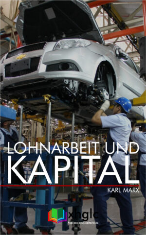 Lohnarbeit und Kapital (Karl Marx)