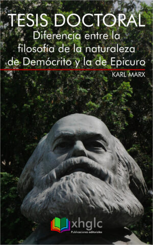Diferencia entre la filosofía de la naturaleza de Demócrito y la de Epicuro [Tesis doctoral] (Karl Marx)